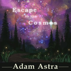Escape to the Cosmos