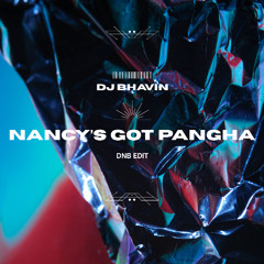Nancy's Got Pangha (DJ BHAVIN)