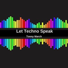 Let Techno Speak
