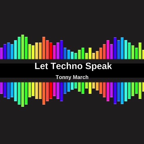 Let Techno Speak