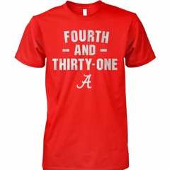 Alabama Football 4th & 31 Shirt
