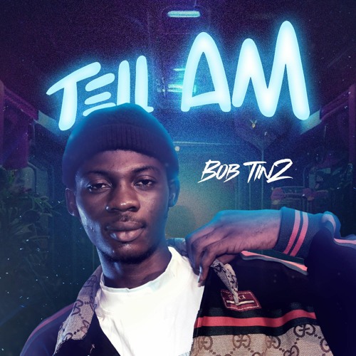 Stream Bob Tinz - Tell Am (M) mp3.mp3 by Bob Tinz | Listen online for free  on SoundCloud