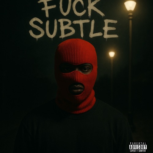 F*ck Subtle