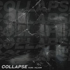 RANE X FALCON - COLLAPSE (FREE DL)