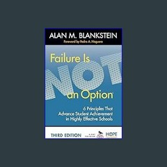 #^D.O.W.N.L.O.A.D 📚 Failure Is Not an Option: 6 Principles That Advance Student Achievement in Hig