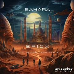 EPICX - Sahara (Original Mix )
