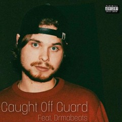 Caught Off Guard - HighC(prod. Drmabeats)