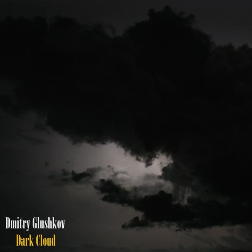 Dmitry Glushkov - Dark Cloud