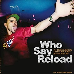 VIEW [EPUB KINDLE PDF EBOOK] Who Say Reload: The Stories Behind the Classic Drum & Ba