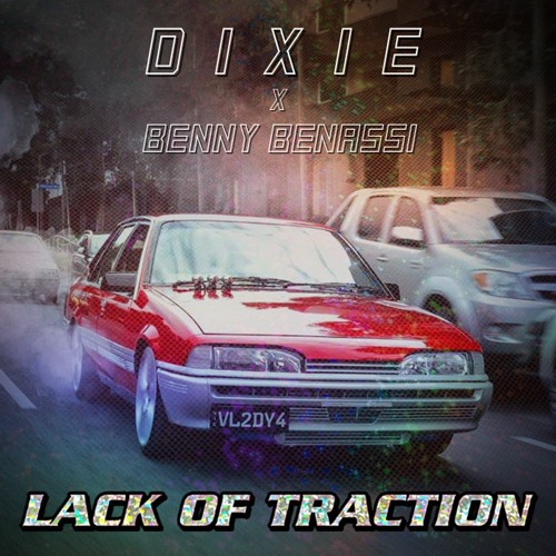 Dixie x Benny Benassi - Lack Of Traction (VL Turbo Remix) FREE DOWNLOAD