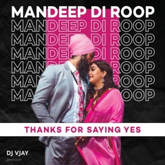 #MandeepDiRoop Wedding Mixtape