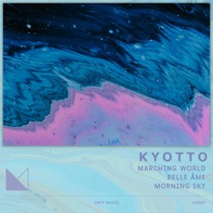 PREMIERE: Kyotto - Morning Sky [CRFT Music]