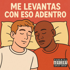 Me Levantas Con Eso Adentro [Dominican Republic Dembow]