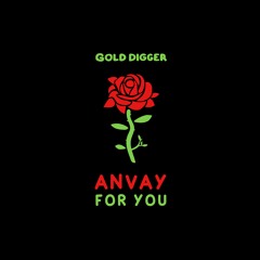 Anvay - For You [Gold Digger]