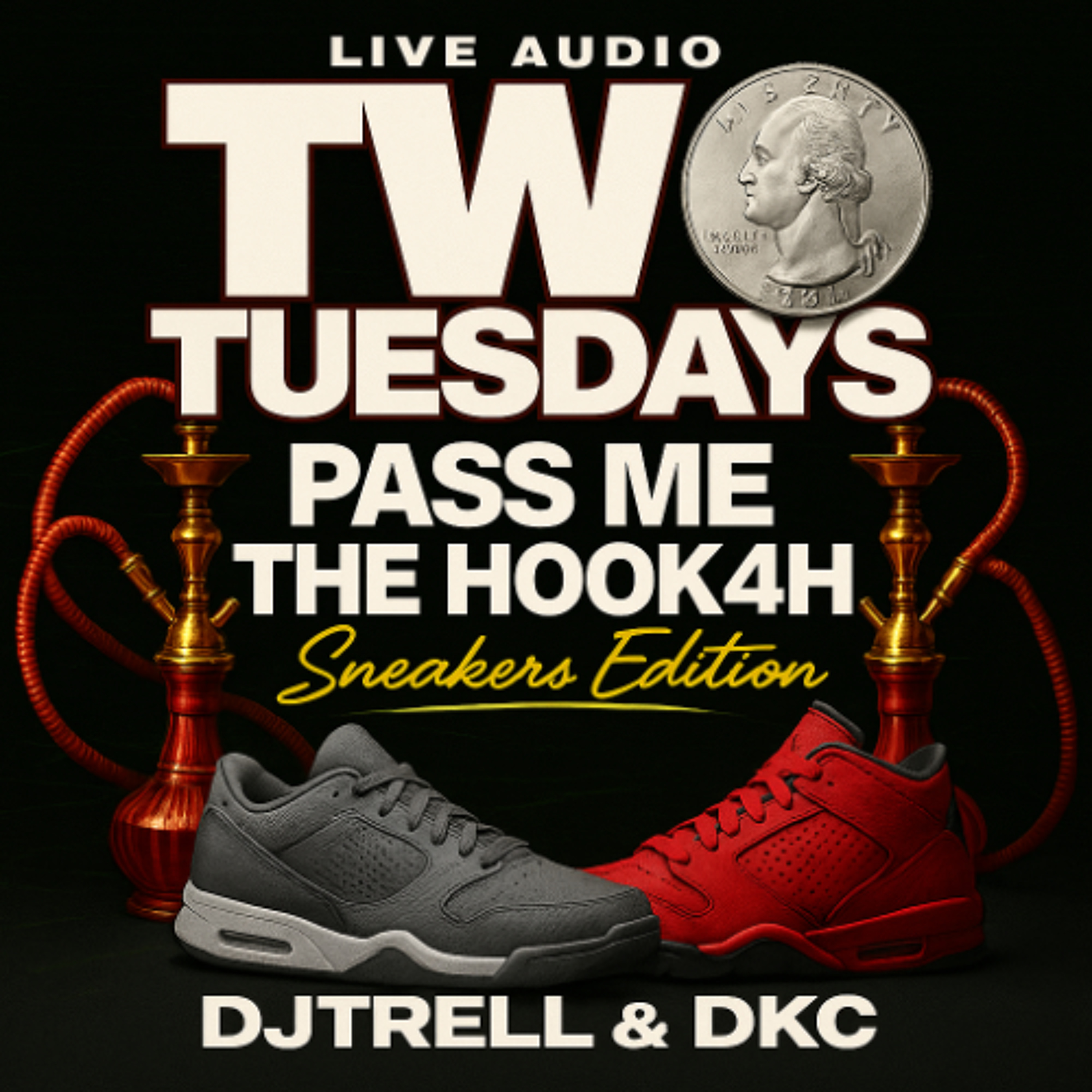$2 Tuesdays Live Audio (Pass Me The Hookah -Sneakers Edition)