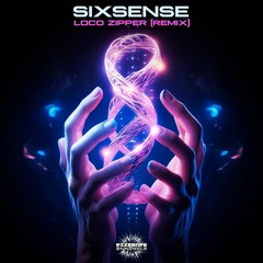 Sixsense - Loco Zipper (Remix) (​​sixsense0109 - Sixsense Music)
