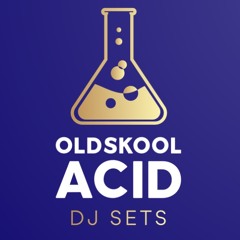 Oldskool Acid DJ Sets Dance Music Playlist