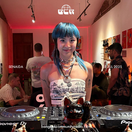 SENAIDA - 12th July 2025 | Bangkok Community Radio
