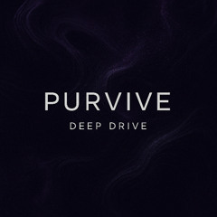 Purvive deep drive live set 6