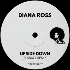 Diana Ross - Upside Down (Flaroll Remix)