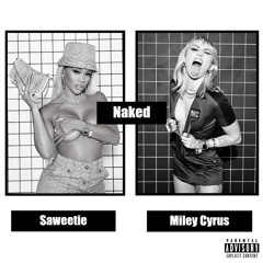 Miley Cyrus - Naked (feat. Saweetie)