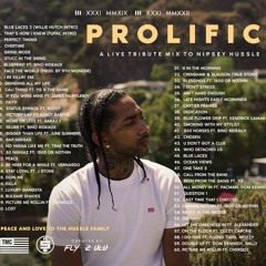 PROLIFIC PART 2 "A LIVE TRIBUTE MIX TO NIPSEY HUSSLE"