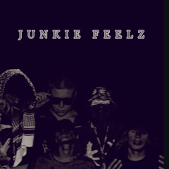 JUNKIE FEELS (ft Junkie A & Luminosity
