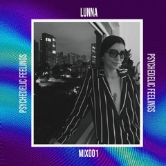 LUNNA mix001 - psychedelic feelings