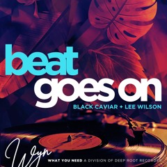 Black Caviar, Lee Wilson - Beat Goes On
