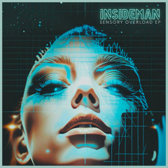 Insideman 'Sensory Overload' [Rebel Music] *PREMIERE*