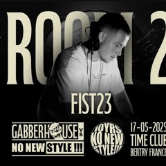 Fist23 - GABBERHOUSE VS NO NEW STYLE