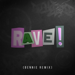 RAVE!