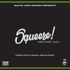 Squeeze Mixtape Vol. 1 - Rasta Uno Sound