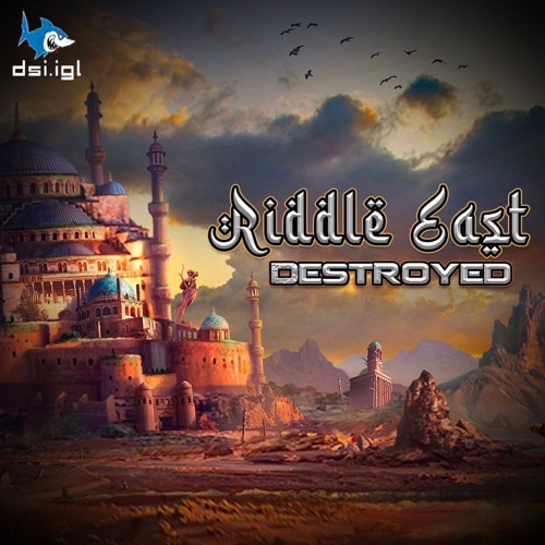Destroyed - Riddle East [218BPM]