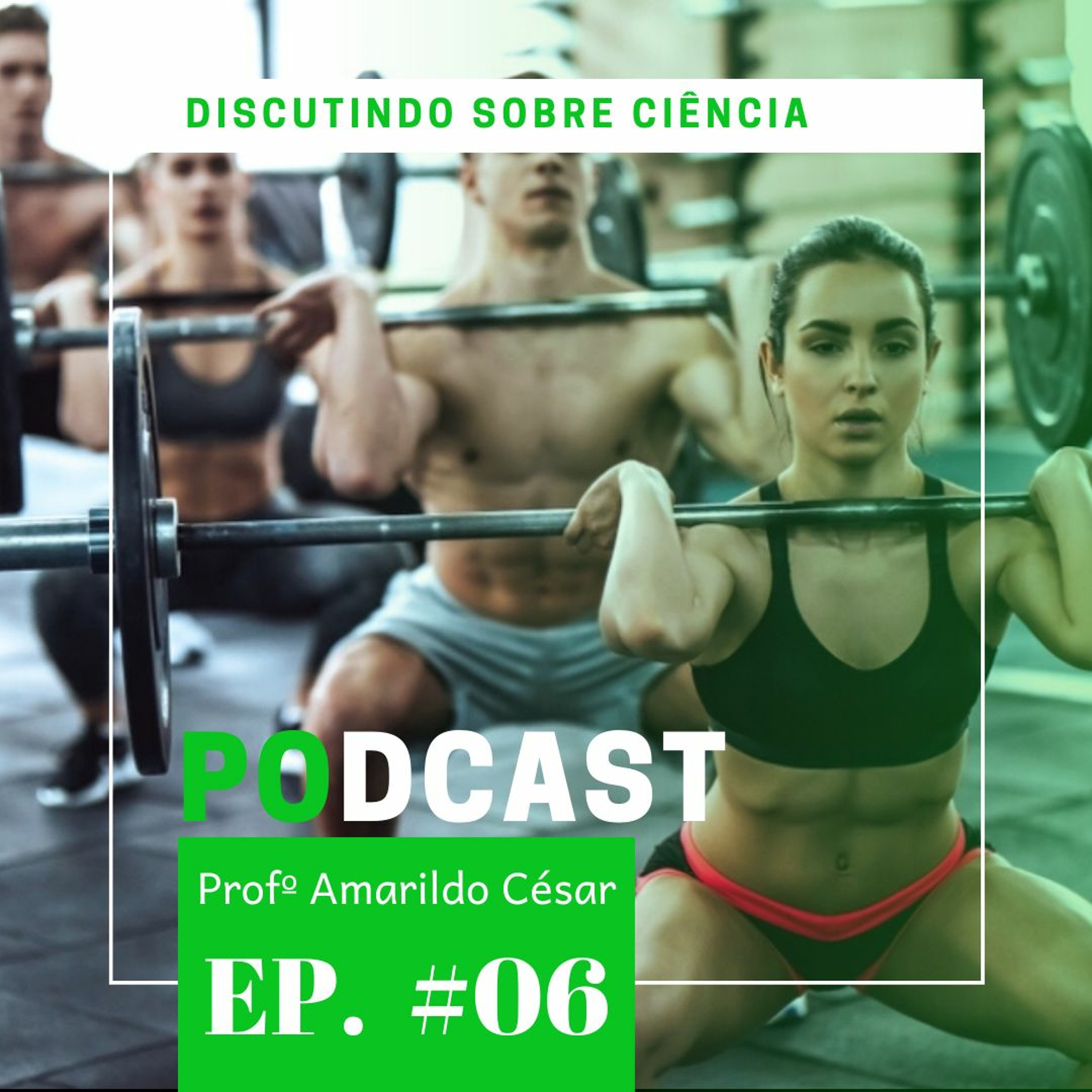 #06 - CROSSFIT: Polêmico e Eficiente. episode artwork