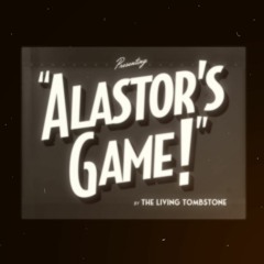 The Living Tombstone - Alastor's Game (DAYCORE)