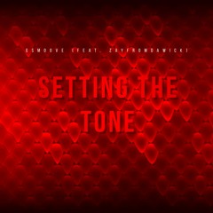 Setting The Tone (Feat. ZayFromTheWick)