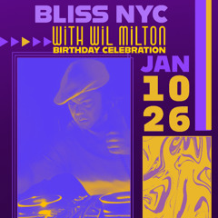 BLISS NYC with Wil Milton 12.13.25
