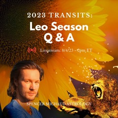Leo Season Q & A - 2023 Transits