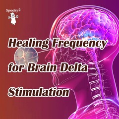 Healing Frequency for Brain Delta Stimulation - Spooky2 Rife Frequency Healing.FLAC