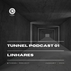 TUNNEL Podcast 01 (January) - @Linhares