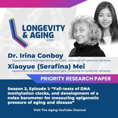 Longevity & Aging Series (S2, E1): Dr. Irina Conboy and Serafina Mei