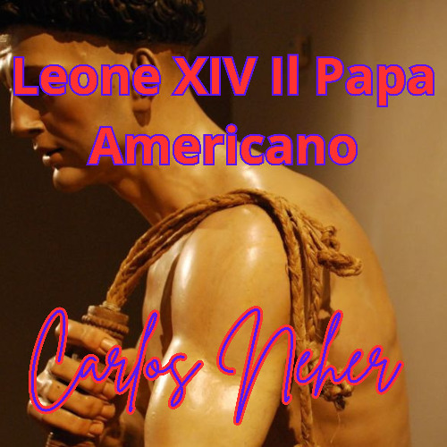 LEONE XIV IL PAPA AMERICANO
