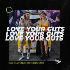 Jay Slay - Love Your Guts feat. The Sissy Fits [OUT NOW]