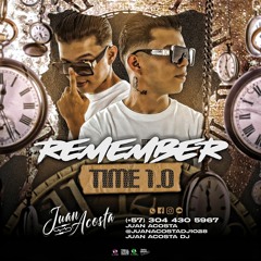 REMEMBER TIME 1.0 BY JUAN ACOSTA DJ