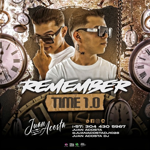 REMEMBER TIME 1.0 BY JUAN ACOSTA DJ