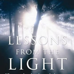 free PDF 📁 Lessons from the Light: What We Can Learn from the NearDeath Experience b