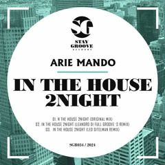 Arie Mando - In The House 2Night (Original Mix)