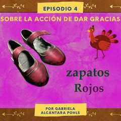 Zapatos Rojos Ep 4: Thanksgiving [VERSIÓN EN ESPAÑOL]