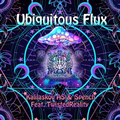 Kalilaskov As Music & Spench feat. Twisted Reality -  Ubiquitous Flux (OGP152 - Ohm Ganesh Pro)